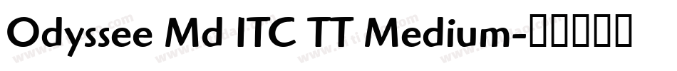 Odyssee Md ITC TT Medium字体转换